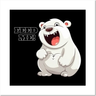 Feed Me!  Polar Bear, White Bear, Cute Posters and Art